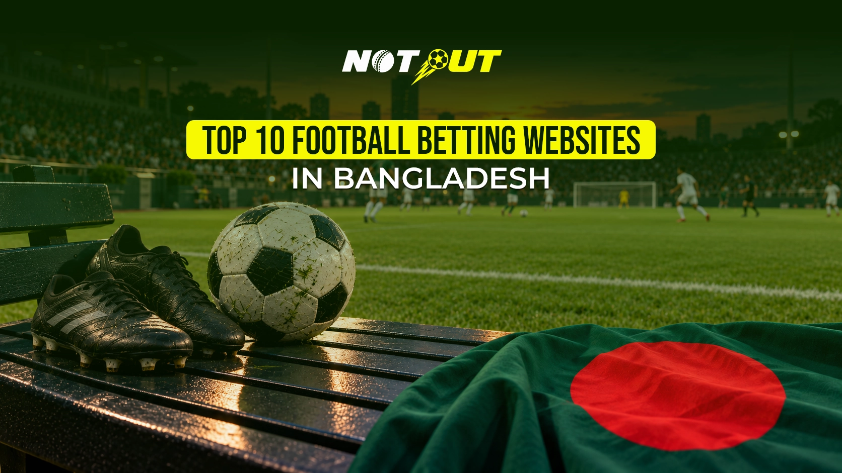 Top 10 Football Betting Websites in Bangladesh in 2026-27
